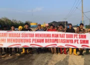 Puluhan Buruh dan Warga Nyatakan Dukungan, PT SMM Dinilai Beri Dampak Positif bagi Perekonomian Lokal